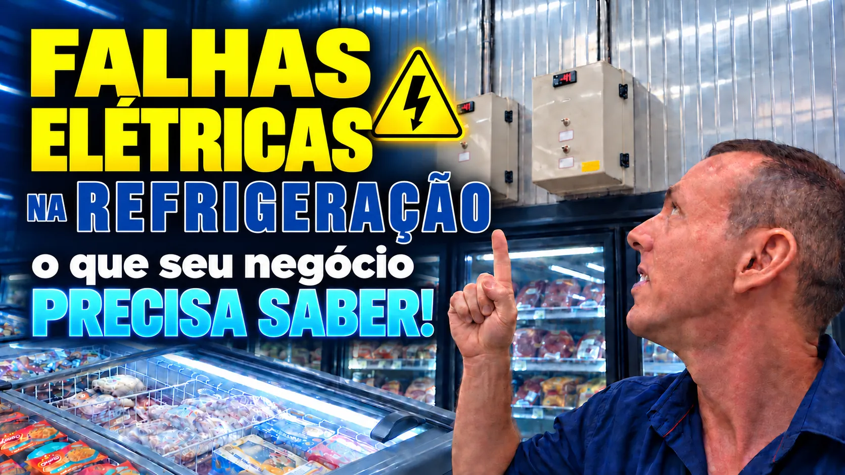 Miniatura sobre falhas elétricas na refrigeração comercial, com Erick Magalhães e equipamentos refrigerados